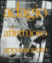 Adagio affettuoso appassionato. Suoni, strumenti, amici e musicisti a villa Aurelia - Giuseppina Caltagirone - copertina