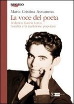 La voce del poeta. Federico Garcia Lorca. L'oralità e la tradizione popolare