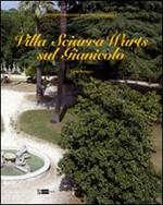 Villa Sciarra-Wurts sul Gianicolo. Ediz. illustrata