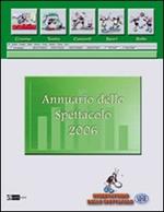 Annuario delo spettacolo 2006. Osservatorio dello spettacolo
