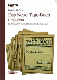 Das Neue Tage-Buch (1933-1940). La «tribuna» di Leopold Schwarzschild in esilio - Davide Di Maio - copertina