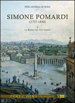 Simone Pomardi (1757-1830) e la Roma del suo tempo. Ediz. illustrata