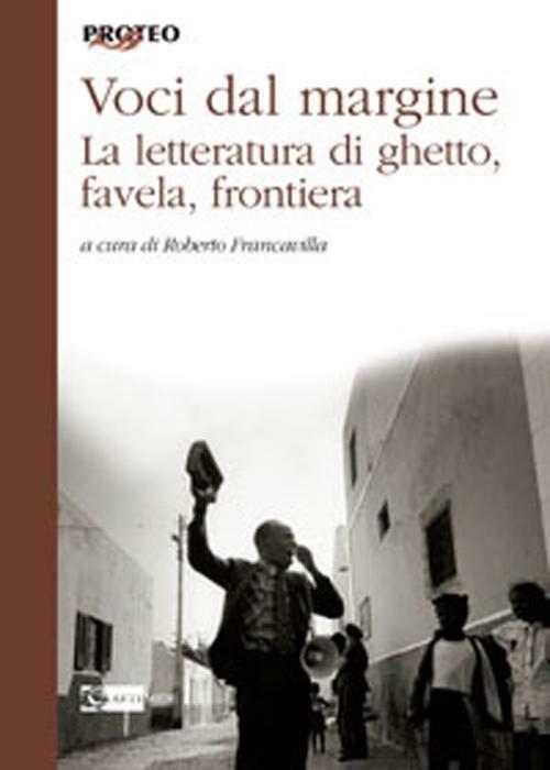 Voci dal margine. La letteratura di ghetto, favela, frontiera - copertina