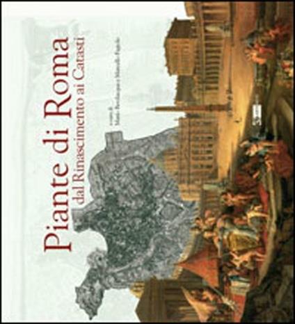 Piante di Roma dal Rinascimento ai catasti - copertina