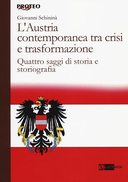 L' Austria contemporanea tra crisi e trasformazione. Quattro saggi di storia e storiografia - Giovanni Schininà - copertina