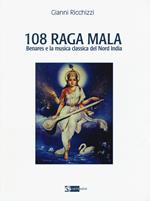 108 Raga Mala. Benares e la musica classica del Nord India