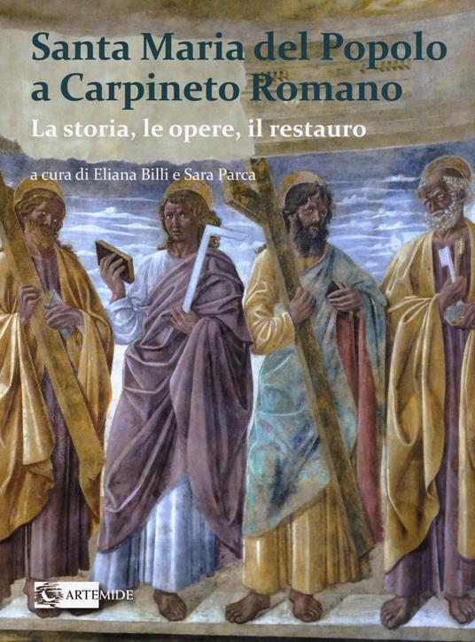 Santa Maria del Popolo a Carpineto Romano. La storia, le opere, il restauro. Ediz. illustrata - copertina