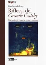 Riflessi del «Grande Gatsby». Traduzioni, cinema, teatro,