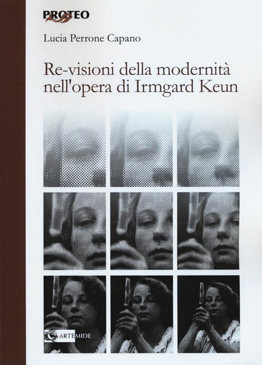 Re-visioni della modernità. L'opera di Irmgard Keun - Lucia Perrone Capano - copertina