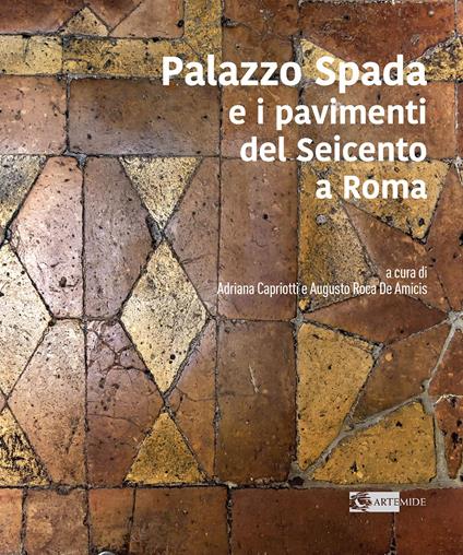 Palazzo Spada e i pavimenti del seicento a Roma. Ediz. illustrata - copertina
