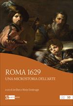 Roma 1629. Una microstoria dell'arte. Ediz. a colori