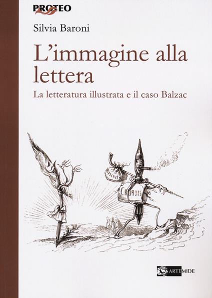 L'immagine alla lettera. La letteratura illustrata e il caso Balzac - Silvia Baroni - copertina