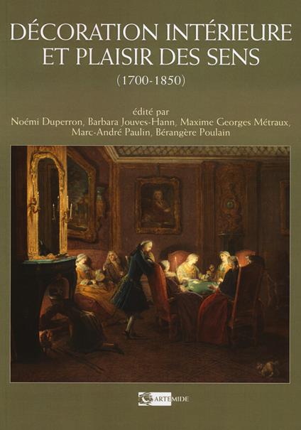 Decoration interieure et plaisir des sens (1700-1850). Ediz. a colori - copertina