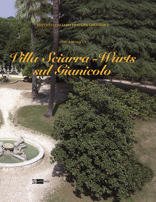 Villa Sciarra-Wurts sul Gianicolo. Ediz. illustrata - Carla Benocci - copertina