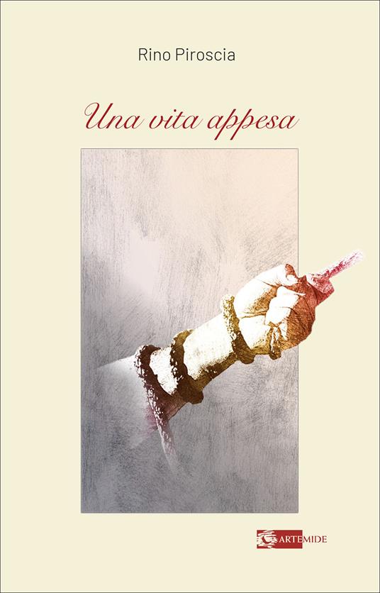 Una vita appesa - Rino Piroscia - copertina