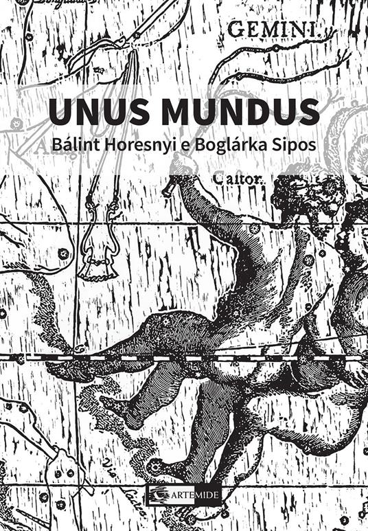 Unus mundus. Bálint Horesnyi e Boglárka Sipos. Catalogo della mostra (Roma, 14-30 ottobre 2024). Ediz. illustrata - copertina
