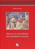 Siena e la città-stato del Medioevo italiano