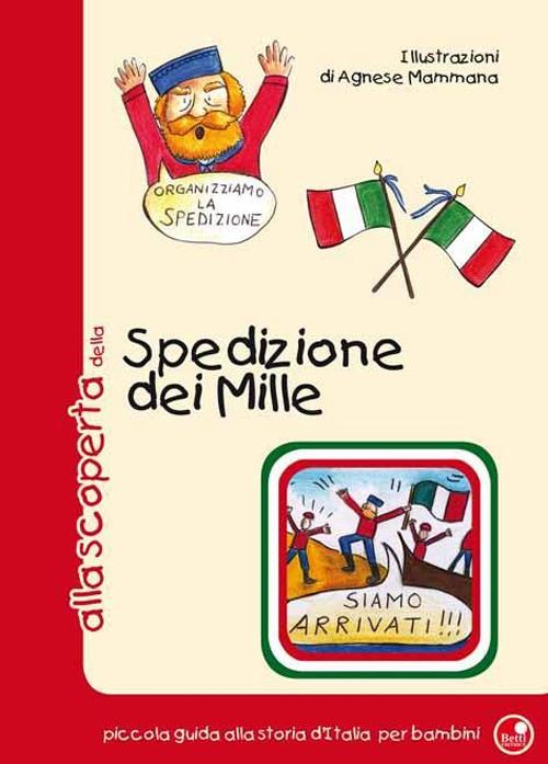 Alla scoperta della spedizione dei 1000. Ediz. illustrata - copertina