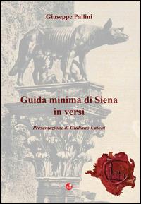 Guida minima di Siena in versi - Giuseppe Pallini - copertina
