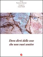 Devo dirti delle cose che non vuoi sentire