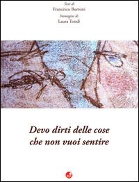 Devo dirti delle cose che non vuoi sentire - Francesco Burroni - copertina