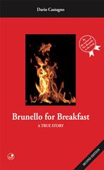 Brunello for breakfast. A true story