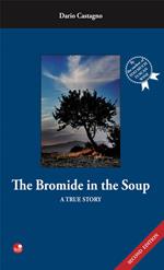 The Bromide in the soup. A true story