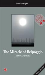 The miracle of Belpoggio. A tuscan novel