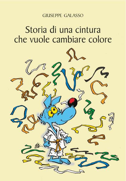 Storia di una cintura che vuole cambiare colore - Giuseppe Galasso - copertina