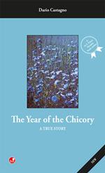 The year of the Chicory. A true story