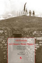 Gli Etruschi tra Chianti e Monte Maggio. Atti del Convegno (Castellina in Chianti, 21 settembre 2018)