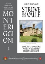Strove e la sua valle. Il fascino di una storia antica in un angolo del contado senese