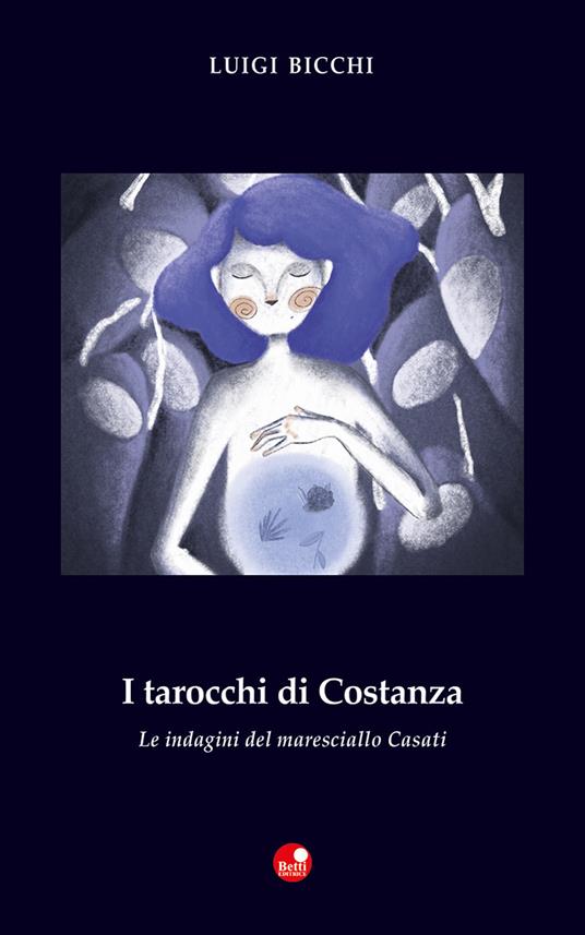 I tarocchi di Costanza. Le indagini del maresciallo Casati - Luigi Bicchi - copertina