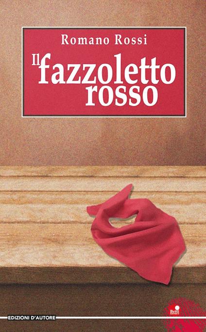 Il fazzoletto rosso - Romano Rossi - copertina
