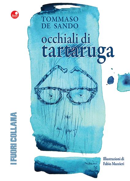 Occhiali di tartaruga - Tommaso De Sando - copertina
