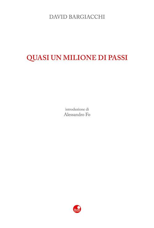 Quasi un milione di passi - David Bargiacchi - copertina