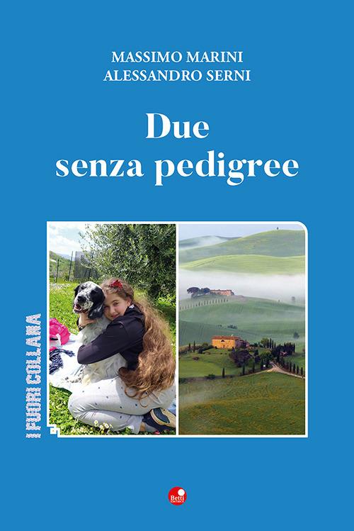 Due senza pedigree - Massimo Marini,Alessandro Serni - copertina