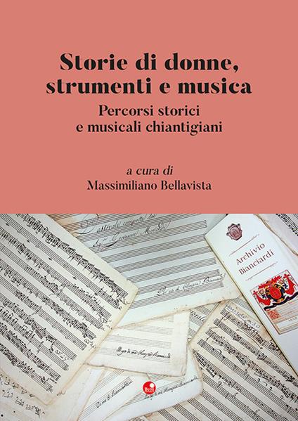 Storie di donne, strumenti e musica. Percorsi storici e musicali chiantigiani - copertina