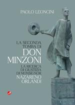 La seconda tomba di Don Minzoni. La ricerca di giustizia di Monsignor Nazareno Orlandi