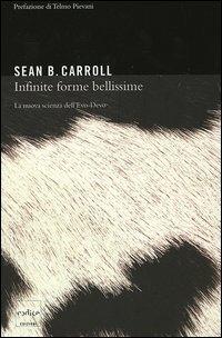 Infinite forme bellissime. La nuova scienza dell'Evo-Devo - Sean B. Carroll - copertina
