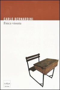 Fisica vissuta - Carlo Bernardini - copertina