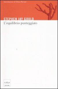 L'equilibrio punteggiato - Stephen Jay Gould - copertina