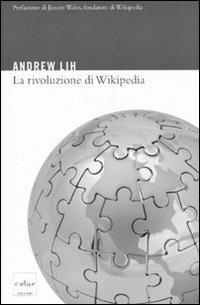La rivoluzione di Wikipedia - Andrew Lih - copertina