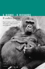 Il codice Darwin. Nuove contese nell'evoluzione dell'uomo e delle scimmie antromorfe