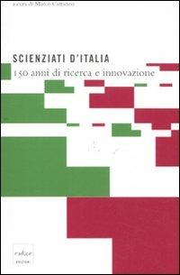 Scienziati d'Italia. 150 anni di ricerca e innovazione - copertina