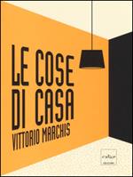 Le cose di casa. Ediz. illustrata