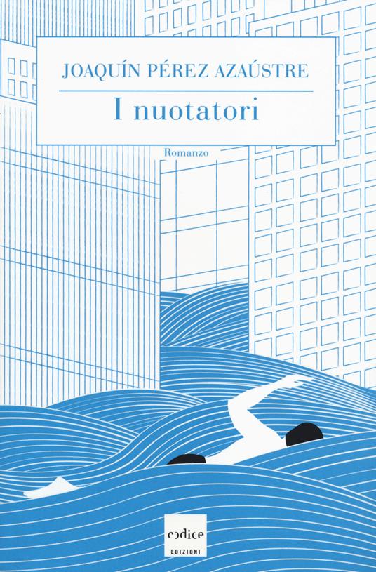 I nuotatori - Joaquín Pérez Azaústre - copertina
