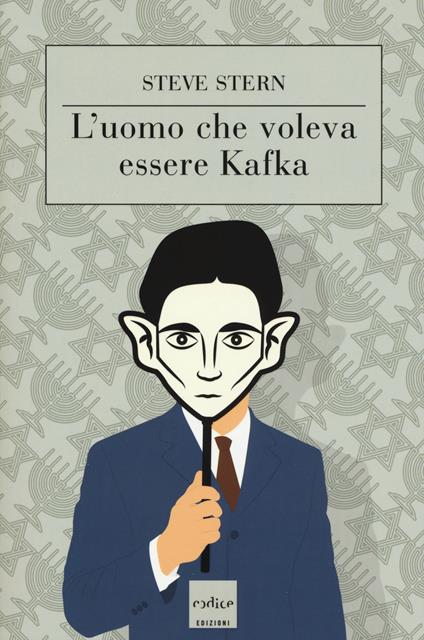 L' uomo che voleva essere Kafka - Steve Stern - copertina