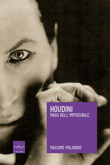 Houdini. Mago dell'impossibile - Massimo Polidoro - ebook