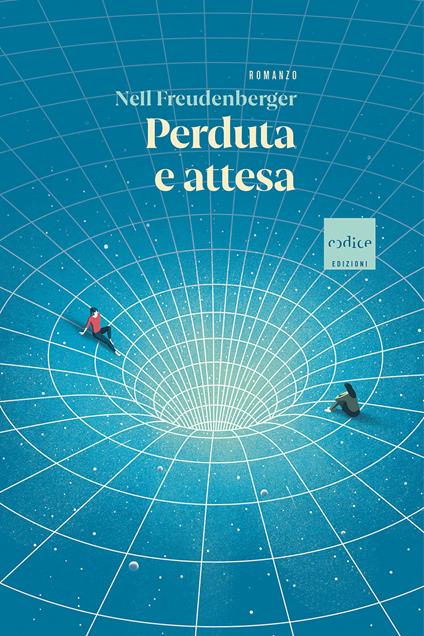 Perduta e attesa - Nell Freudenberger,Anna Tagliavini - ebook